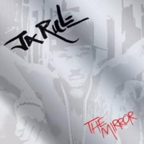 ALBUM: Ja Rule - The Mirror
