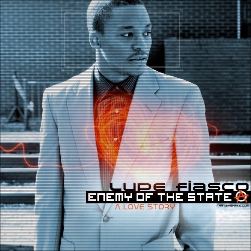ALBUM: Lupe Fiasco - Enemy Of The State: A Love Story