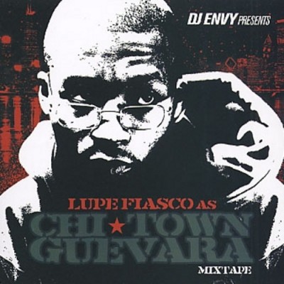 ALBUM: Lupe Fiasco – Chi Town Guevara Mixtape