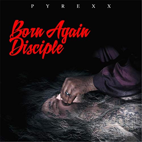 ALBUM: Pyrexx - Born Again Disciple