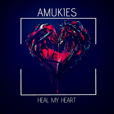 Amukies – Heal My Heart