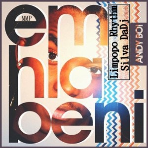 Andy Boi – Emhlabeni (Limpopo Rhythm & Silva Dadj Remix)