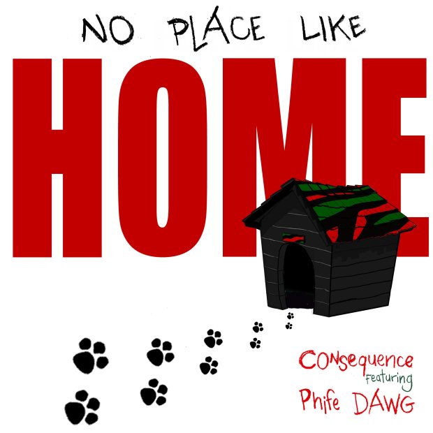 Consequence Ft. Phife Dawg – No Place Like Home