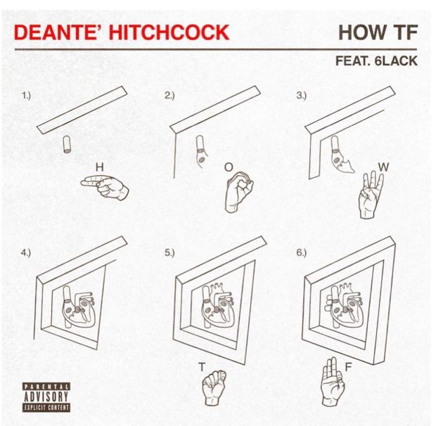 Deante’ Hitchcock Ft. 6LACK – How TF
