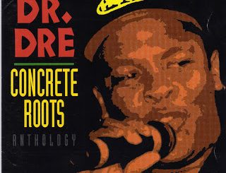 ALBUM: Dr. Dre - Concrete Roots