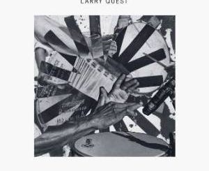 Larry Quest – Conun Drums