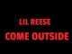 Lil Reese – Come Outside