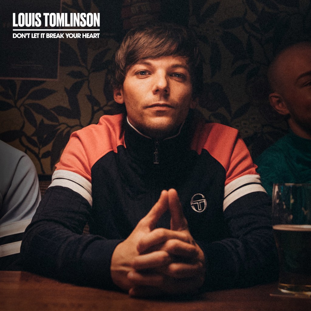 Louis Tomlinson – Don’t Let It Break Your Heart
