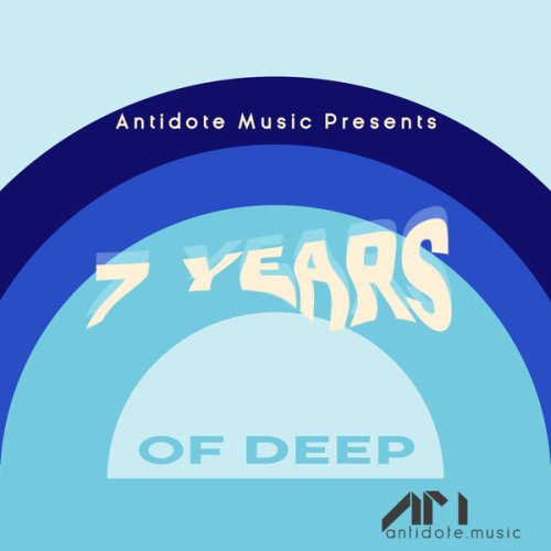 EP: VA – Antidote Music Presents 7 Years Of Deep