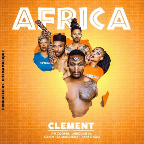 Clément Ft. Fifi Cooper, Papa Ghost, Candy & Lindough – Africa