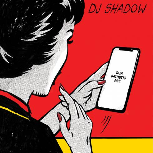 ALBUM: DJ Shadow – Our Pathetic Age