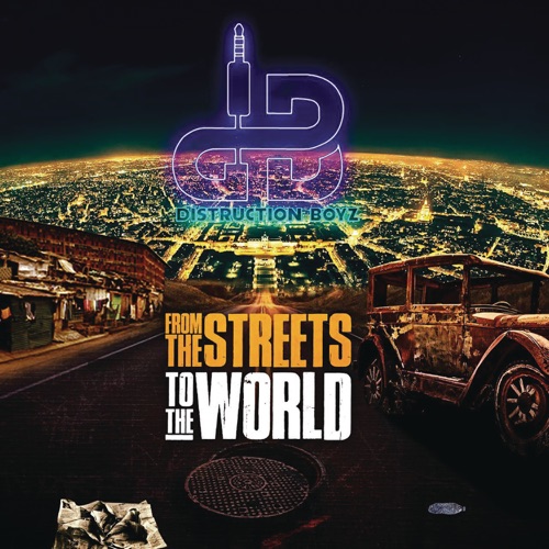 ALBUM: Distruction Boyz – From the Streets to the World