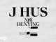 J Hus – No Denying