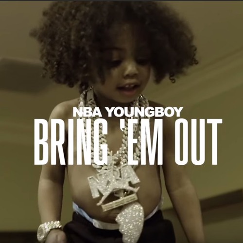 NBA YoungBoy – Bring ‘Em Out