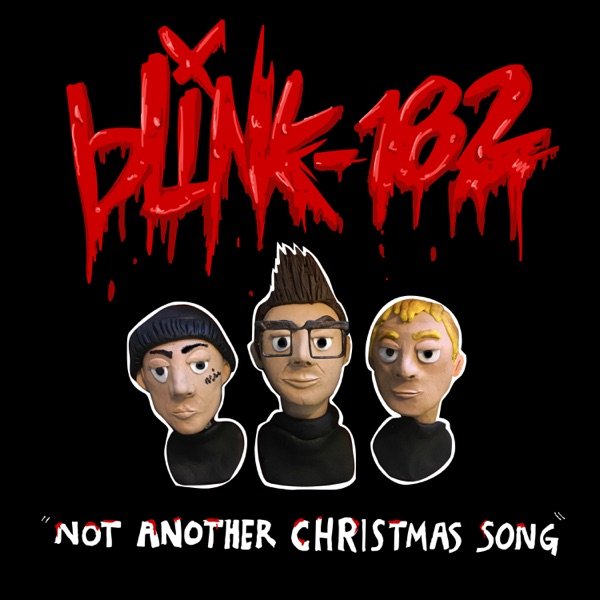 blink 182 – Not Another Christmas Song