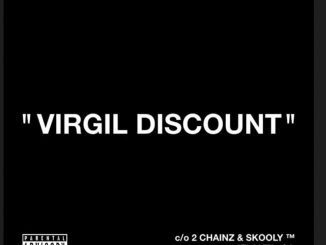 2 Chainz Ft. Skooly – Virgil Discount