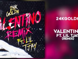24kGoldn Ft Lil Tjay – Valentino (Remix)