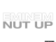 Eminem – Nut Up