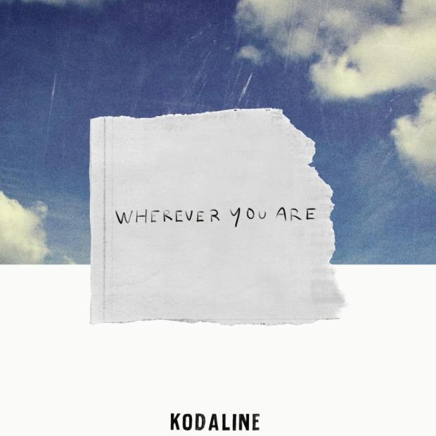 Kodaline – Wherever You Are