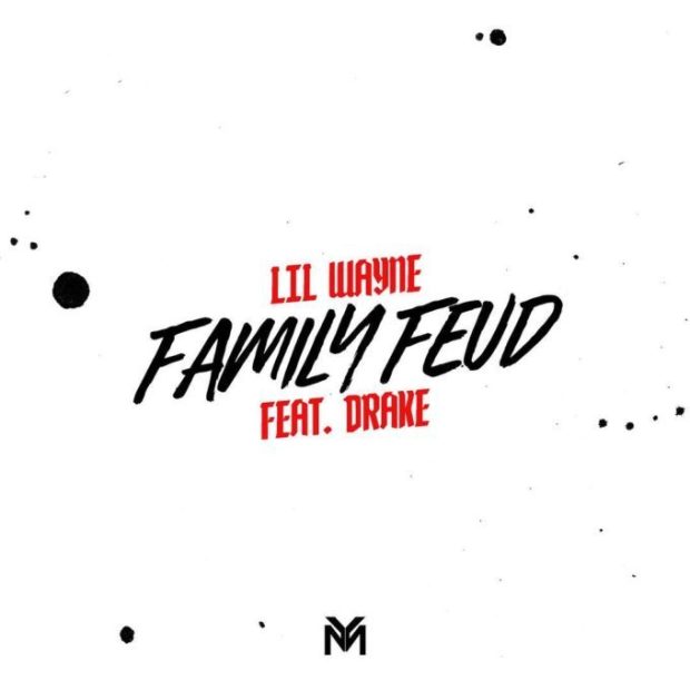 Lil Wayne Ft. Drake – Family Feud