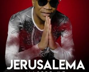 ALBUM: Master KG – Jerusalema