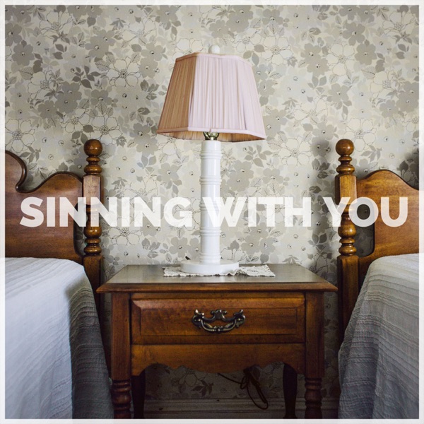 Sam Hunt – Sinning with You