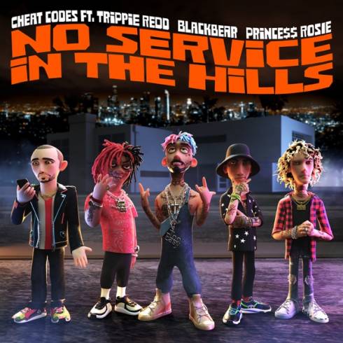 Cheat Codes – No Service in the Hills (feat. Trippie Redd, blackbear, PRINCE$$ ROSIE)