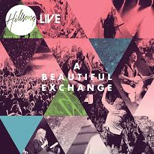 ALBUM: Hillsong Worship - A Beautiful Exchange