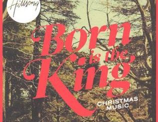 ALBUM: Hillsong Worship - Born Is The King