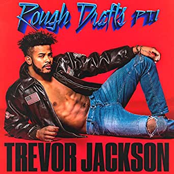 ALBUM: Trevor Jackson - Rough Drafts, Pt. 1