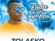Zolasko –MusiholiQ – Akulula Ft. DJ Show Babe Wa Grippa