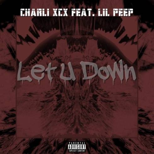 Charli XCX – Let U Down (feat. Lil Peep)