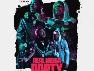 Trav – Real N***a Party (feat. Lil Durk)