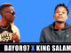 Bayor97 & King Salama – Nna le Wena