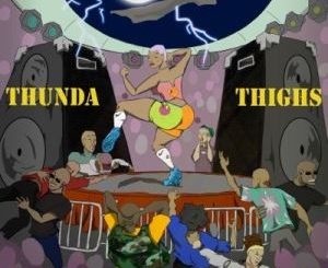 Doowap, TnT & DJ NEL – Thunder Thighs