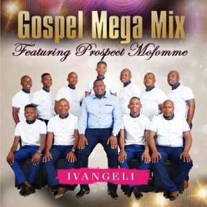 Gospel Mega Mix – Pula tsa lehlogonolo Ft. Prospect Mofomme