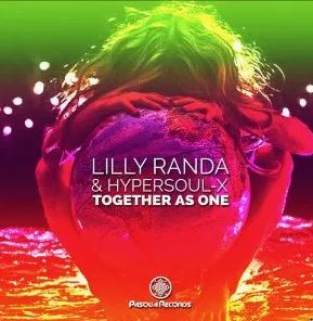 Lilly Randa & HyperSOUL-X – Together As One (Original Mix)