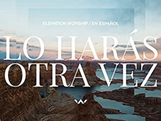 ALBUM: Elevation Worship - Lo Harás Otra Vez