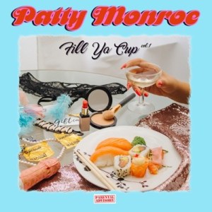 Patty Monroe – What You Thinkin’ Ft. E Brown & Arielle Ashely