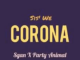 Sis We Corona – Sgan Ft. Party Animal