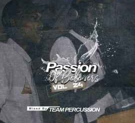 Team Percussion – Passion of Believers Vol 24 Mix