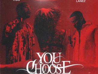 Trav Ft. Tory Lanez – You Choose