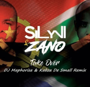 Zano & Sylvi – Take Over Ft. Dj Maphorisa & Kabza De Small remix