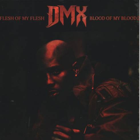 ALBUM: DMX – Flesh Of My Flesh, Blood Of My Blood 2
