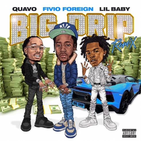 Fivio Foreign – Big Drip (Remix) [feat. Lil Baby & Quavo]