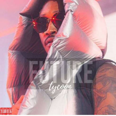 ALBUM: Future – Tycoon