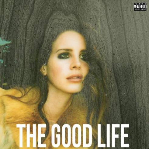 Lana Del Rey – The Good Life