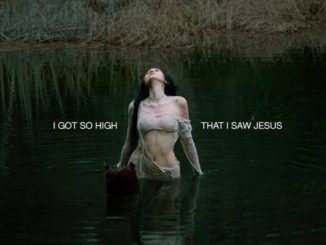 Noah Cyrus – I Got So High That I Saw Jesus