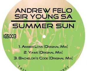 EP: Andrew Felo & Sir Young SA – Summer Sun