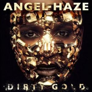 ALBUM: Angel Haze - Dirty Gold (Deluxe)